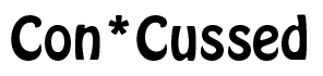 Con*Cussed title