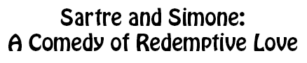Sartre and Simone: A Comedy of Redemptive Love title